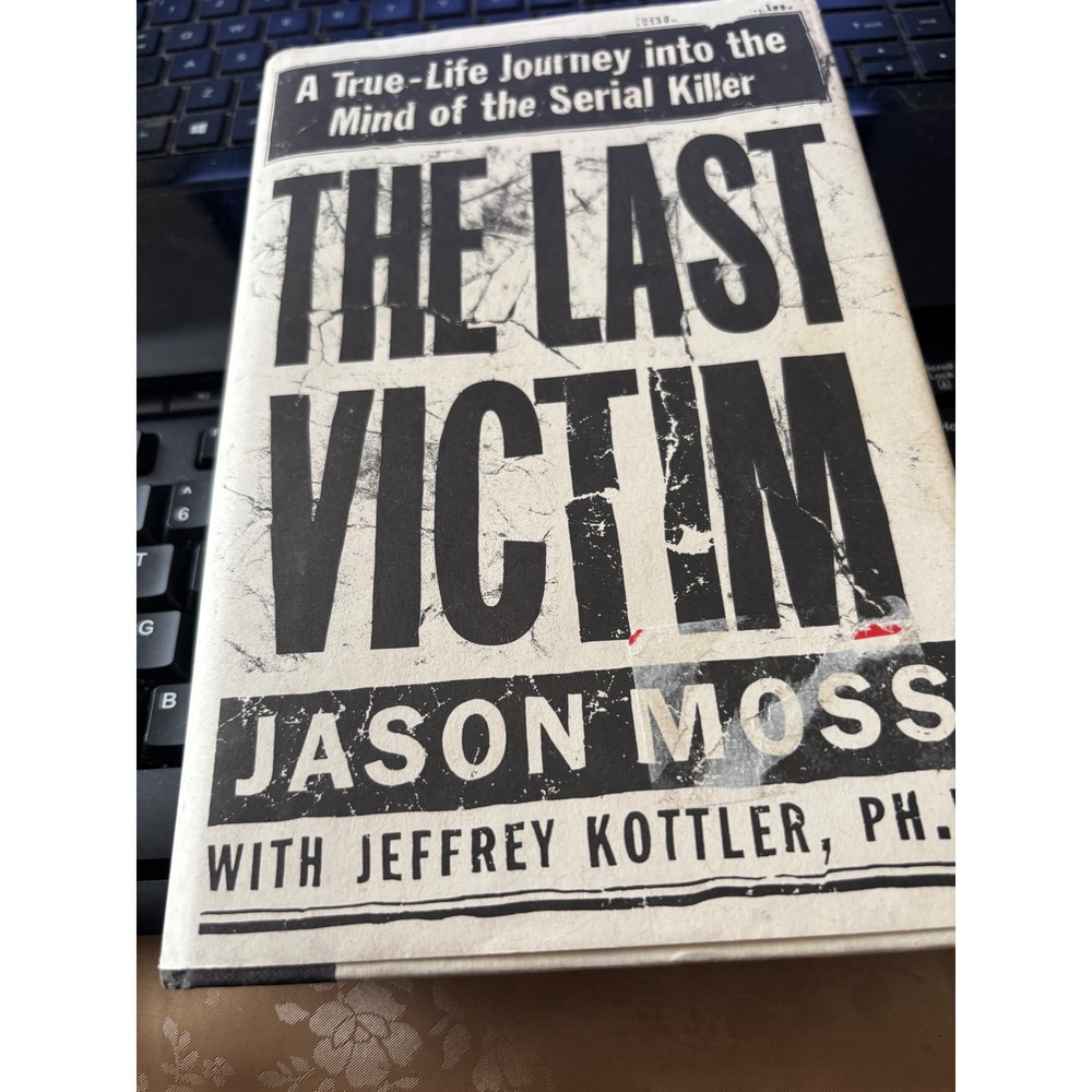 The Last Victim Jason Moss True Crime Serial Killers Gacy  and  Dahmer
Hardcover